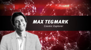 Max Tegmark - Cosmic Explorer